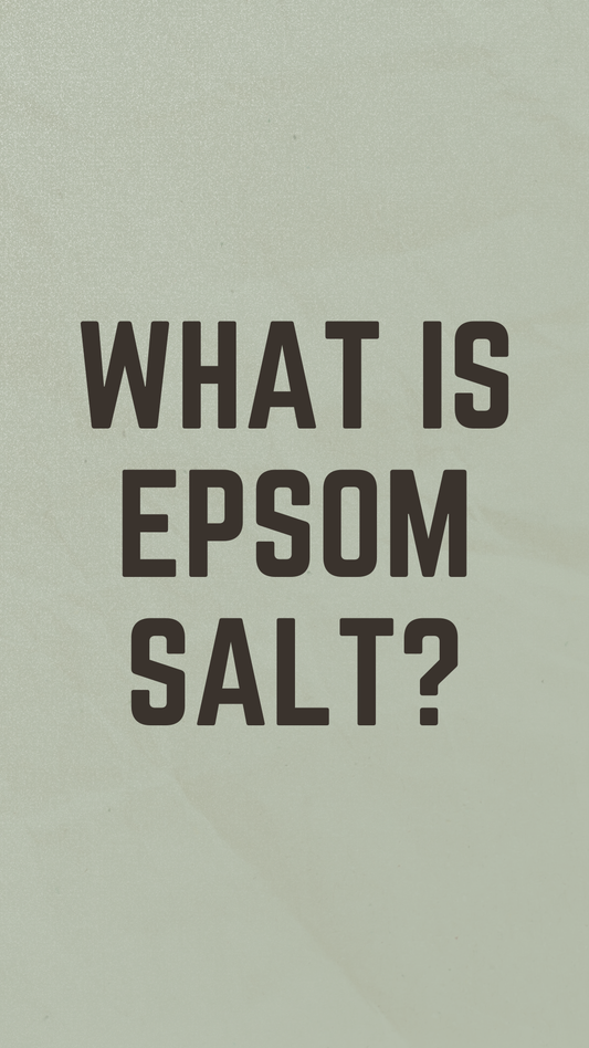 What is Epsom Salt?